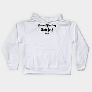 Procrastinators Unite Tomorrow Kids Hoodie